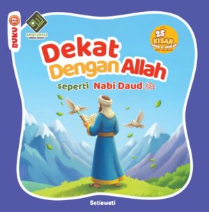 Dekat dengan Allah seperti Nabi Daud as
