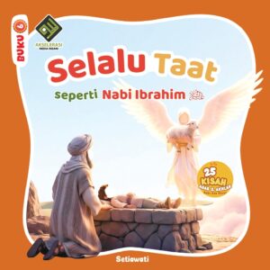 Selalu Taat seperti Nabi Ibrahim as