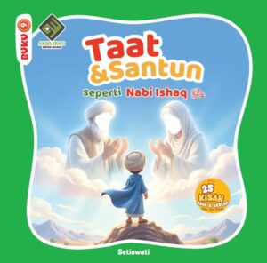Taat dan Santun seperti Nabi Ishaq as